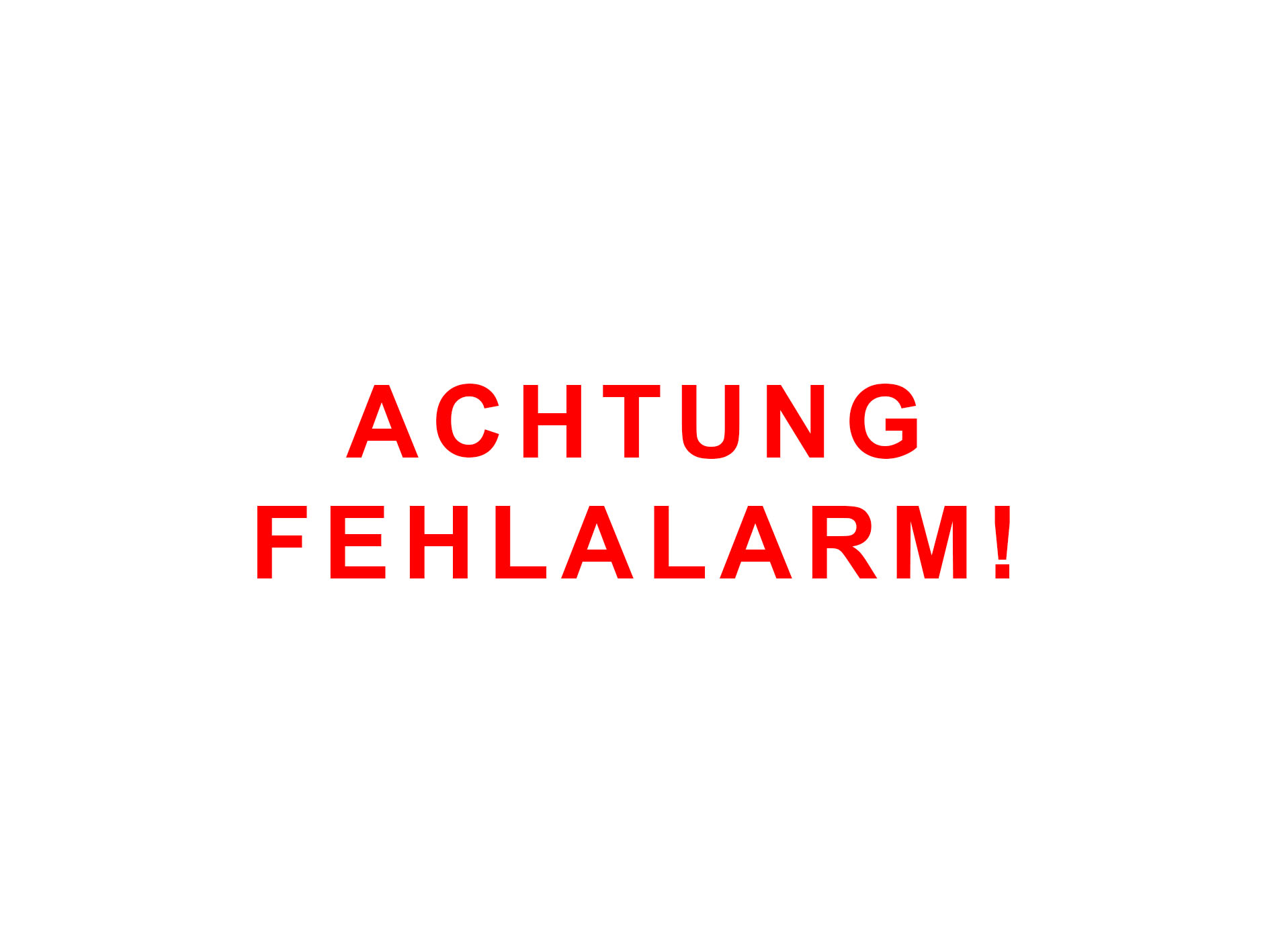 Fehlalarm